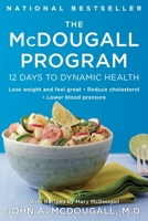 The Mcdougall Program: 12 Days to Dynamic Health 0452266394 Book Cover