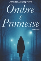 Ombre e Promesse (Italian Edition) B0F8HDW187 Book Cover