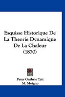 Esquisse Historique de la Théorie Dynamique de la Chaleur 1148434445 Book Cover