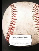 Baseball Composition Notebook, Graph Paper: 4x4 Quad Rule Composition Book, Student Exercise Science Math Grid, 200 Pages, 7.44" X 9.69" 1725557142 Book Cover