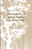 Descendants of Simon Mellen, c. 1636-1694 110590833X Book Cover