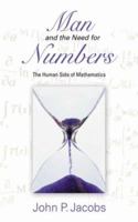 Man and the Need for Numbers 1597550817 Book Cover