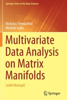 Multivariate Data Analysis on Matrix Manifolds: (with Manopt) 3030769763 Book Cover
