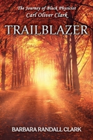 Trailblazer: The Journey of Black Physicist Carl Oliver Clark B0BGMN8MPH Book Cover