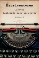 Escriventores Cuentos: Tentempié para un lector 1726623246 Book Cover