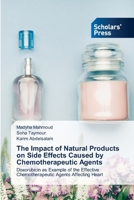 The Impact of Natural Products on Side Effects Caused by Chemotherapeutic Agents 6209452523 Book Cover