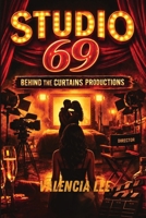 Studio 69: Behind the Curtains Production B0HG137RNP Book Cover
