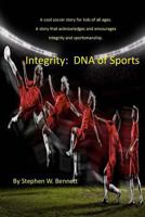 Integrity: DNA of Sports: Integrity: DNA of Sports 1724453017 Book Cover
