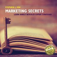 Marketing Secrets: Learn Rarely Revealed Expert Strategies 0998913715 Book Cover