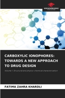 Carboxylic Ionophores: Towards a New Approach to Drug Design 6209580424 Book Cover