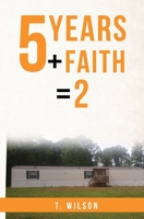 5 Years + Faith = 2 0578890909 Book Cover