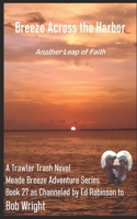Breeze Across the Harbor: A Trawler Trash Novel (Meade Breeze Adventure Series Book 27) B0CLK1BFZH Book Cover