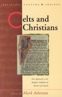 Celts And Christians: New Approaches To The Religious Traditions Of Britain And Ireland 0708316867 Book Cover