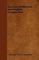 Exercises in Rhetoric and English Composition 0526670355 Book Cover