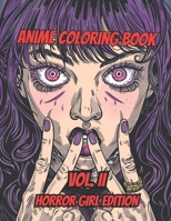 Anime Coloring Book - Horror Girl Edition VOL.II: 40 all-new designed illustrations B0CRPGDMKB Book Cover