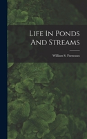 Life In Ponds And Streams 0548814961 Book Cover