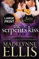 The Serpent's Kiss: A Regency Romance (Large Print) (Scandalous Seductions (Large Print)) 1917284292 Book Cover