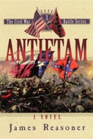 Antietam: A Novel (Reasoner, James. Civil War Battle Series, Bk. 3.) 1581822758 Book Cover