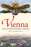 The Crossroads of Civilization: A History of Vienna 1780276915 Book Cover
