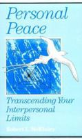 Personal Peace: Transcending Your Interpersonal Limits 0934986576 Book Cover