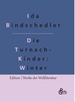Die Turnachkinder im Winter 3842488580 Book Cover