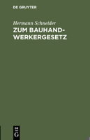 Zum Bauhandwerkergesetz 3111156737 Book Cover