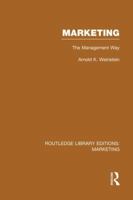 Marketing (RLE Marketing): The Management Way 113898051X Book Cover