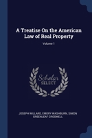 A Treatise On the American Law of Real Property; Volume 1 1021928062 Book Cover