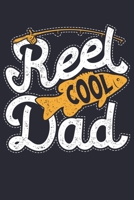 Reel Cool Dad: Fishing Lined Notebook, Journal, Organizer, Diary, Composition Notebook, Gifts for Fishermen and Fishing Lovers 1676945709 Book Cover
