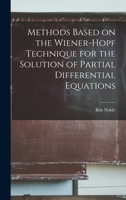 Methods Based on the Wiener-Hopf Technique for the Solution of Partial Differential Equations 1014951097 Book Cover