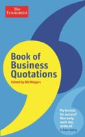 The Economist Book of Business Quotations. Edited by Bill Ridgers 111818534X Book Cover