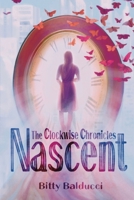 The Clockwise Chronicles: Nascent B0G2Y8MYN9 Book Cover