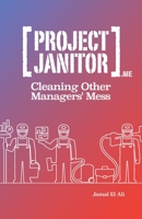 Project Janitor: Cleaning Other Manager's Mess 198559255X Book Cover