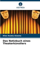 Das Notizbuch eines Theaterkünstlers (German Edition) 6207524217 Book Cover