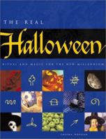 The Real Halloween: Ritual and Magic for the New Millennium 0764122223 Book Cover
