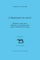 L' Empreinte Des Morts: Relations Entre Mort, Memoire Et Reconnaissance Dans La Pharsale de Lucain 2251448268 Book Cover