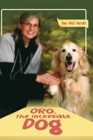 ORO, The Incredible Dog B0C498QPL5 Book Cover