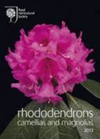 Rhododendrons, Camellias and Magnolias 2013 1907057390 Book Cover