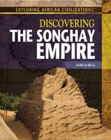 Discovering the Songhay Empire 1477718850 Book Cover
