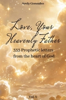 Love, Your Heavenly Father B0GY82Z3N7 Book Cover