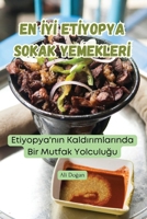 En İyİ Etİyopya Sokak Yemeklerİ 1835838545 Book Cover