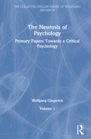 The Neurosis of Psychology: Primary Papers Towards a Critical Psychology, Volume 1 0367485354 Book Cover