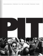 The Pit: Photographic Portrait of the Chicago Trading Floor 0692891676 Book Cover
