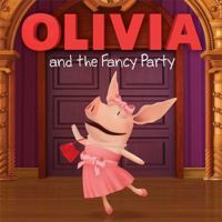 Olivia and the Fancy Party 1481403648 Book Cover