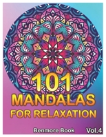 101 Mandalas For Relaxation: Big Mandala Coloring Book for Adults 101 Images Stress Management Coloring Book For Relaxation, Meditation, Happiness and Relief & Art Color Therapy(Volume 4) 1690164611 Book Cover