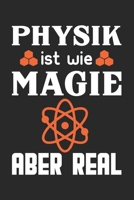 Physik Ist Wie Magie Aber Real: Din A5 Liniertes Heft Mit Linien Für Jeden Physiker | Notizbuch Tagebuch Planer Physik Physikalisch | Notiz Buch Geschenk Physiklehrer Notebook (German Edition) 1674084420 Book Cover