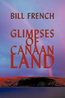 Glimpses of Canaan Land 1438939949 Book Cover