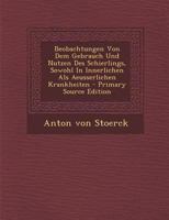 Beobachtungen Von Dem Gebrauch Und Nutzen Des Schierlings, Sowohl in Innerlichen ALS Aeusserlichen Krankheiten 1294462776 Book Cover