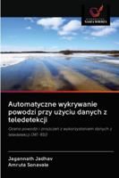 Automatyczne wykrywanie powodzi przy użyciu danych z teledetekcji: Ocena powodzi i zniszczeń z wykorzystaniem danych z teledetekcji (MT-RSI) 6202840293 Book Cover