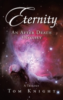 Eternity: An After Death Odyssey 1663268576 Book Cover